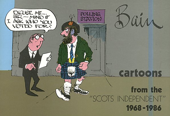 Ewen Bain cartoons from the Scots Independent 1968 - 1986
